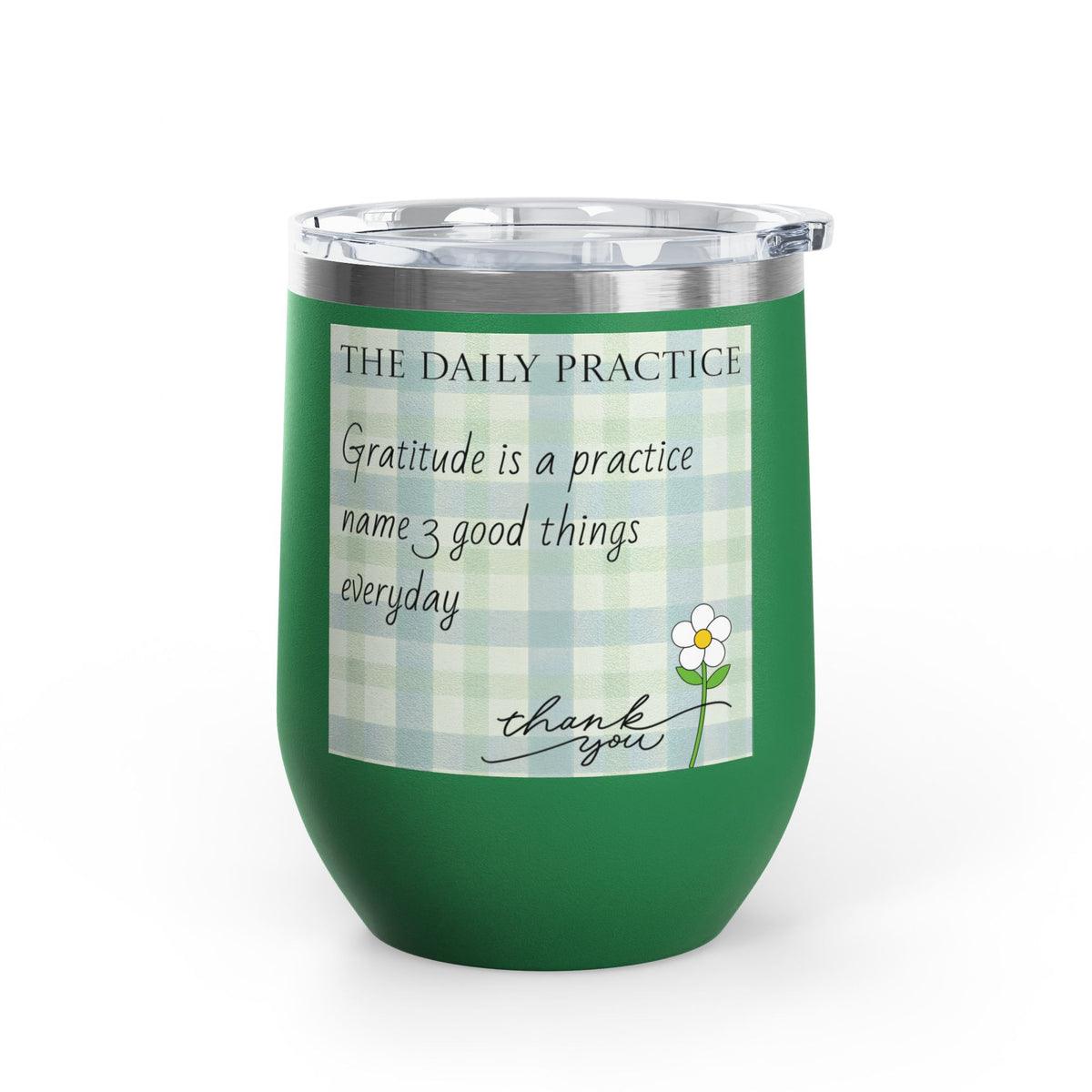 Gratitude Practice Wine Tumbler — 12oz Insulated Stainless Steel Cup ("Gratitude is a practice, name 3 good things everyday")