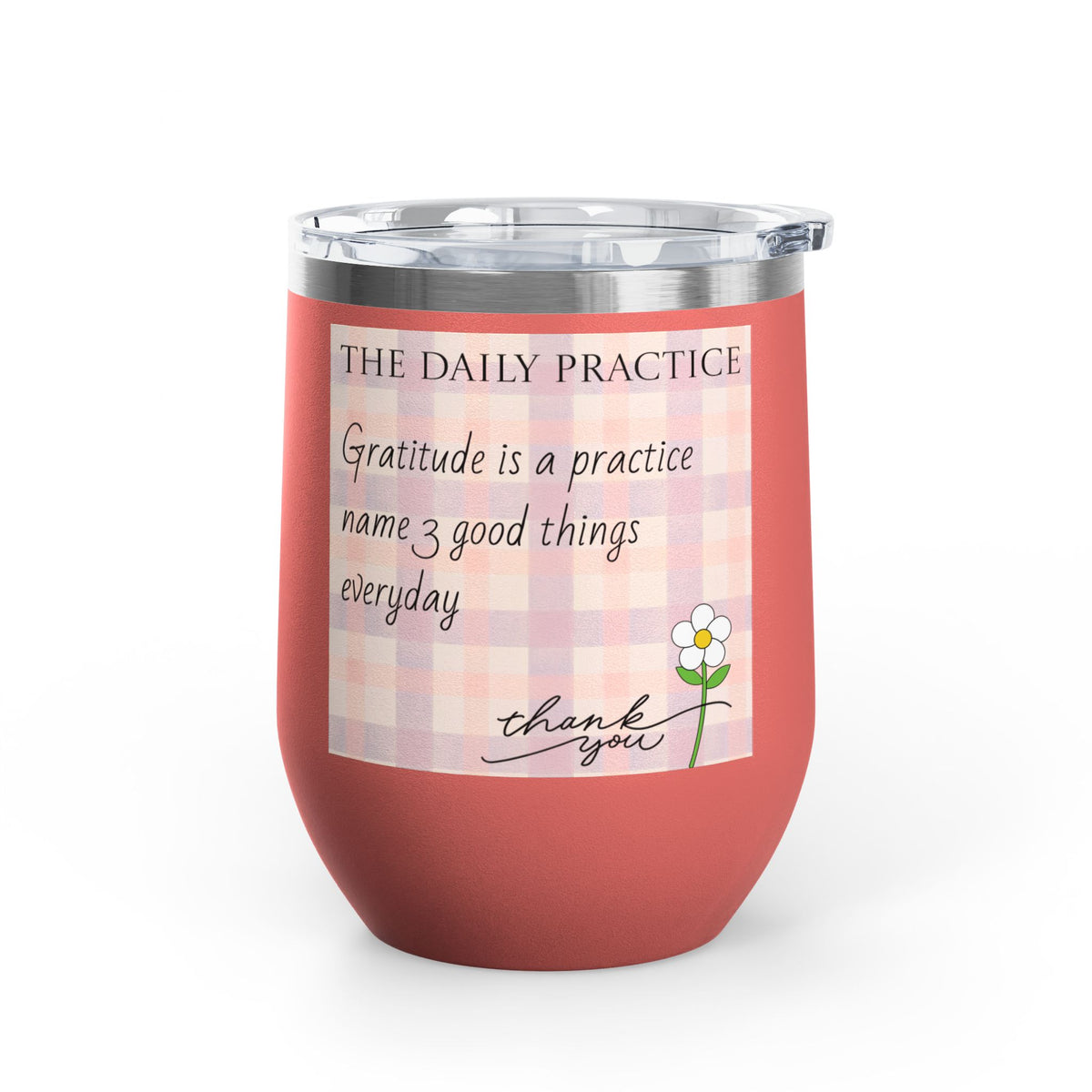 Gratitude Practice Wine Tumbler — 12oz Insulated Stainless Steel Cup ("Gratitude is a practice, name 3 good things everyday")