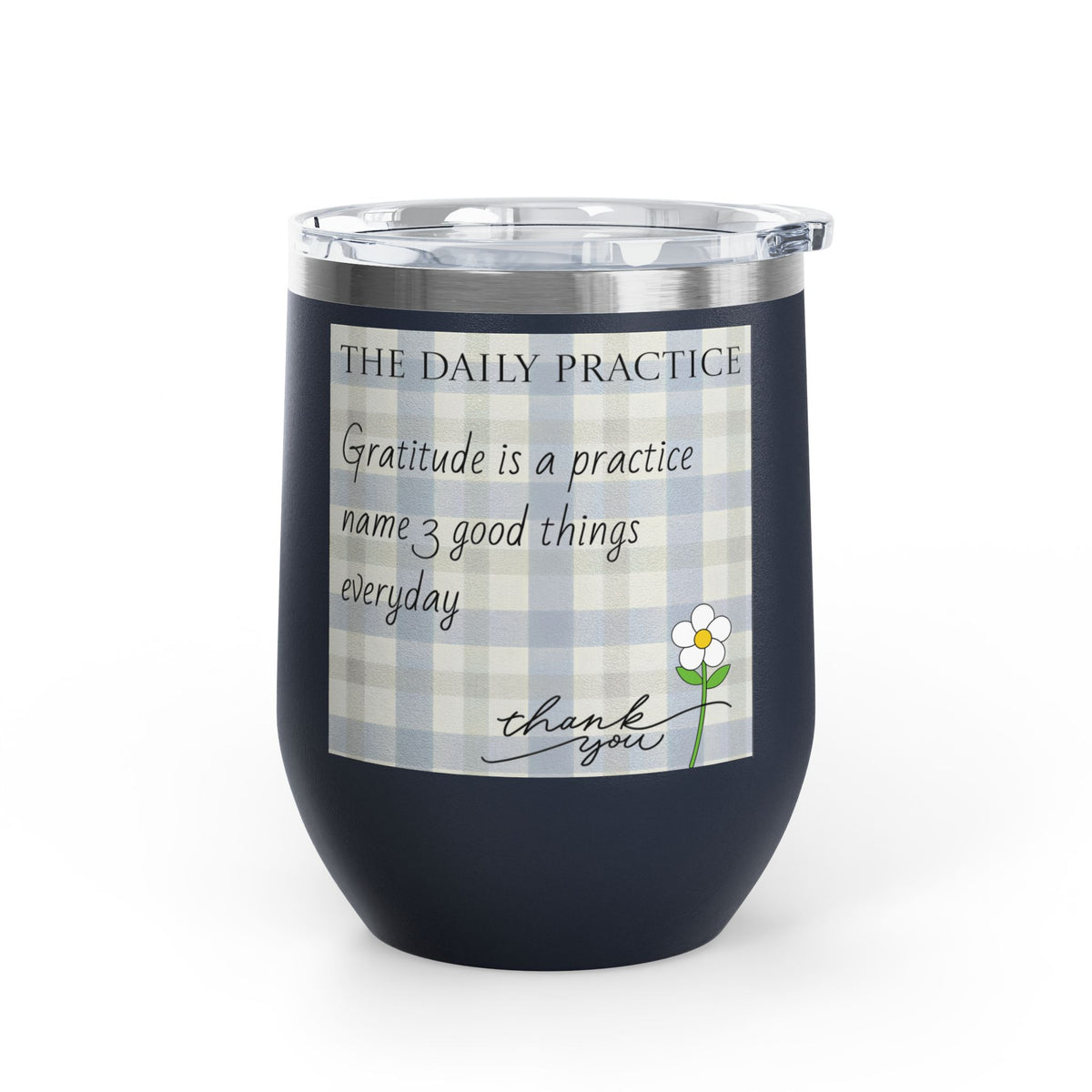 Gratitude Practice Wine Tumbler — 12oz Insulated Stainless Steel Cup ("Gratitude is a practice, name 3 good things everyday")