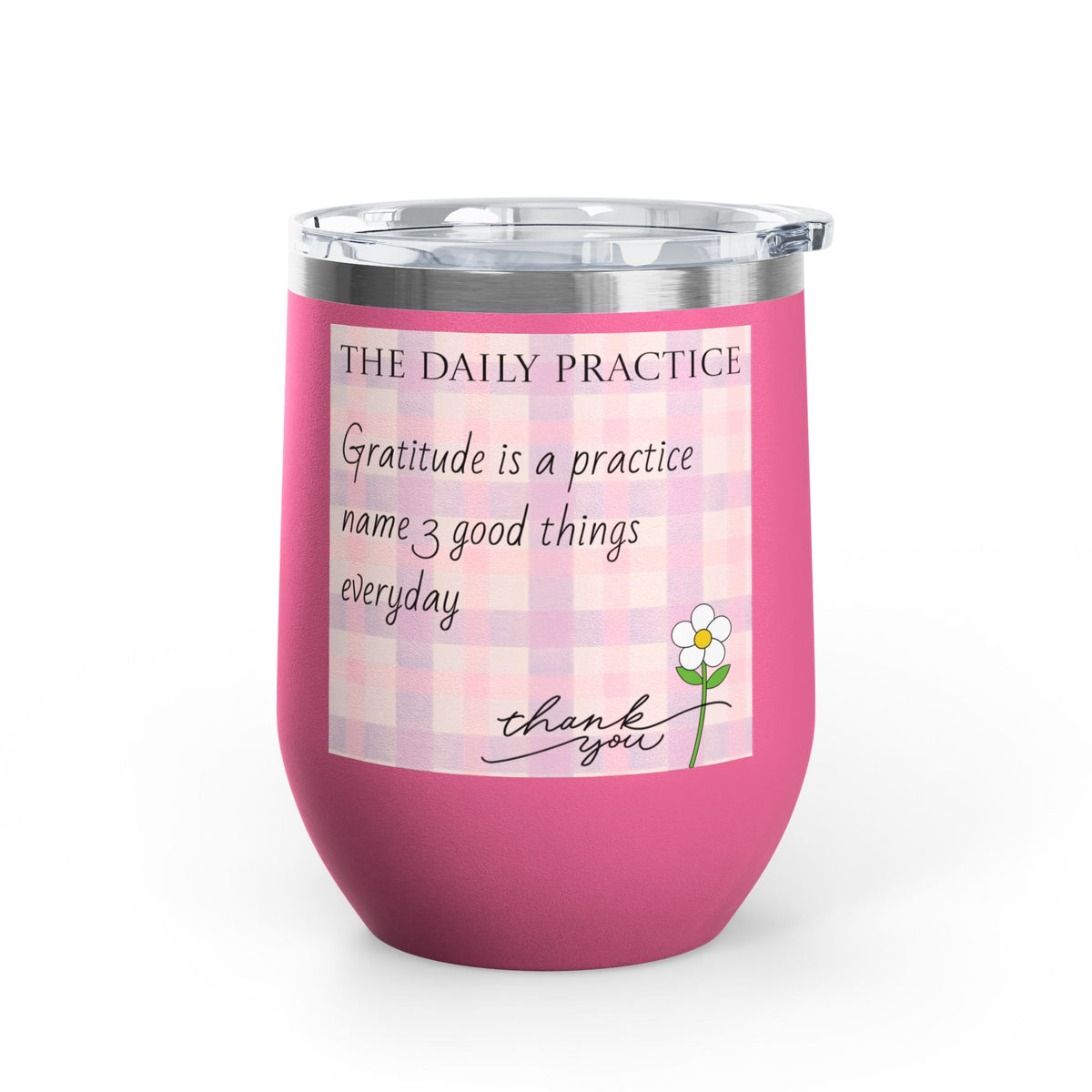Gratitude Practice Wine Tumbler — 12oz Insulated Stainless Steel Cup ("Gratitude is a practice, name 3 good things everyday")