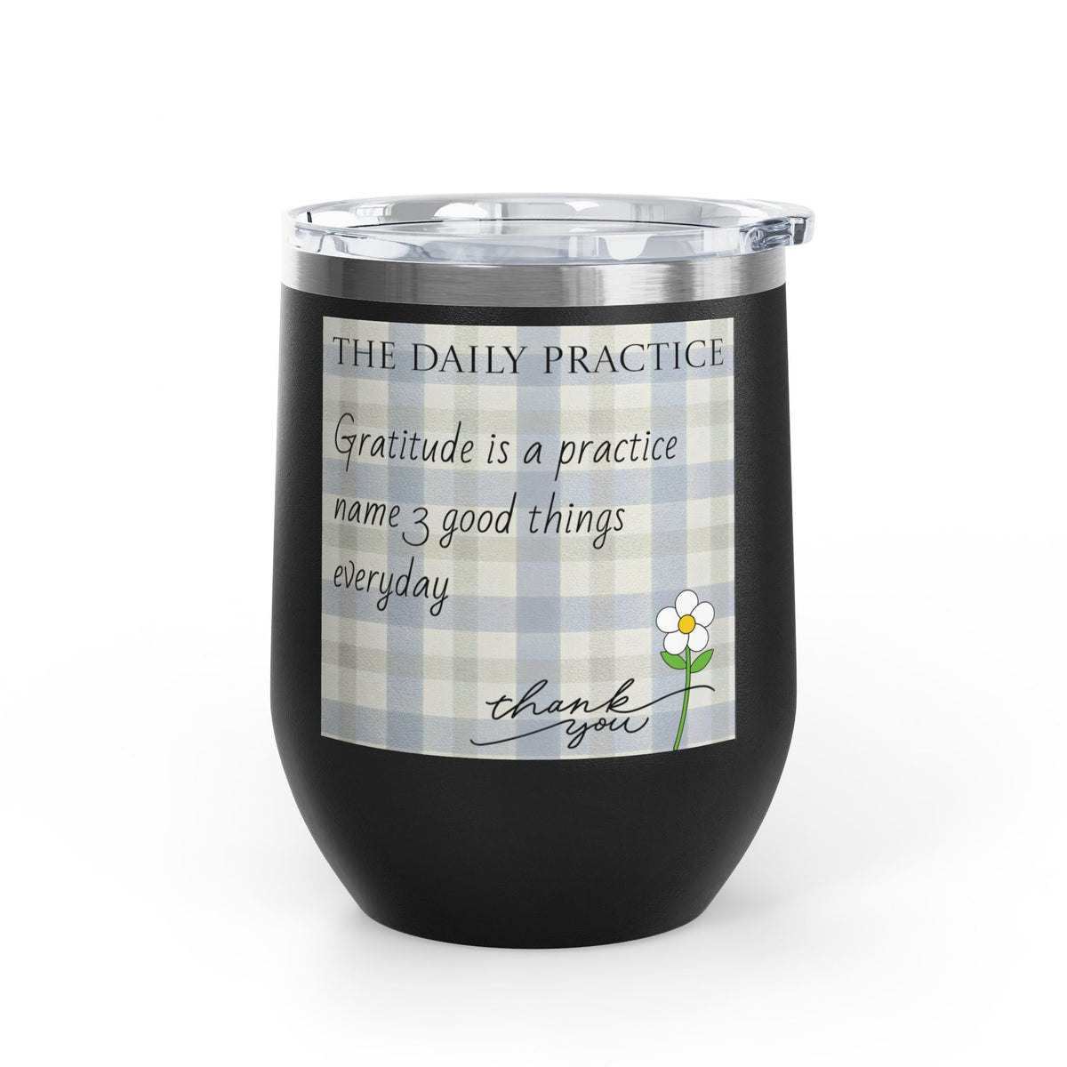 Gratitude Practice Wine Tumbler — 12oz Insulated Stainless Steel Cup ("Gratitude is a practice, name 3 good things everyday")