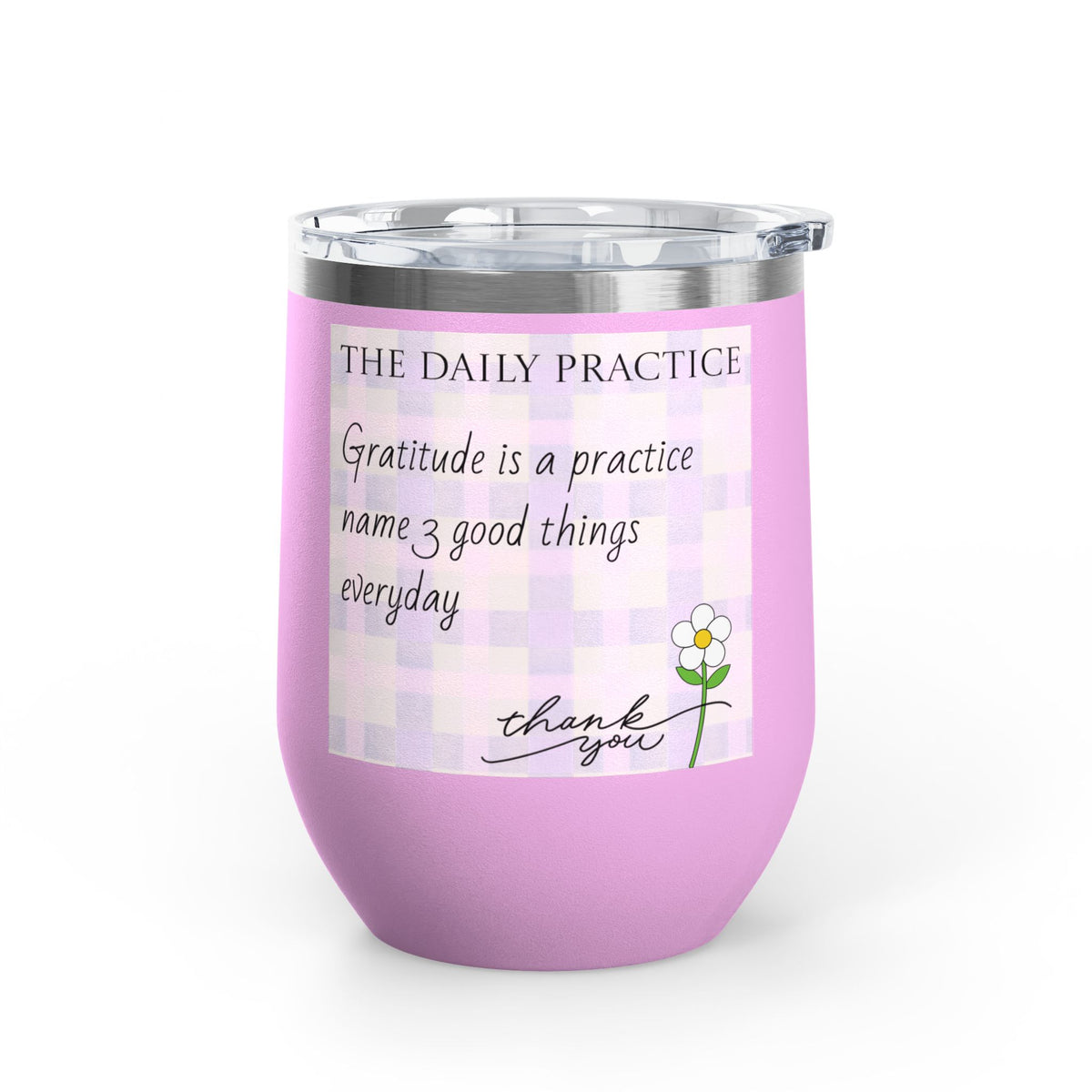 Gratitude Practice Wine Tumbler — 12oz Insulated Stainless Steel Cup ("Gratitude is a practice, name 3 good things everyday")
